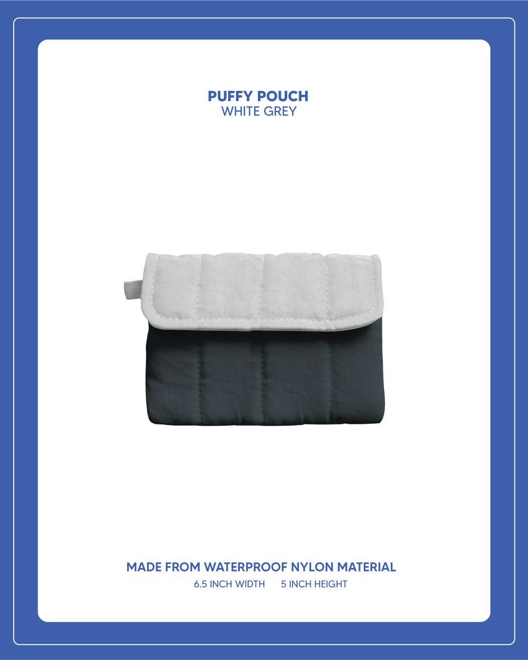 Puffy Pouch - White Grey