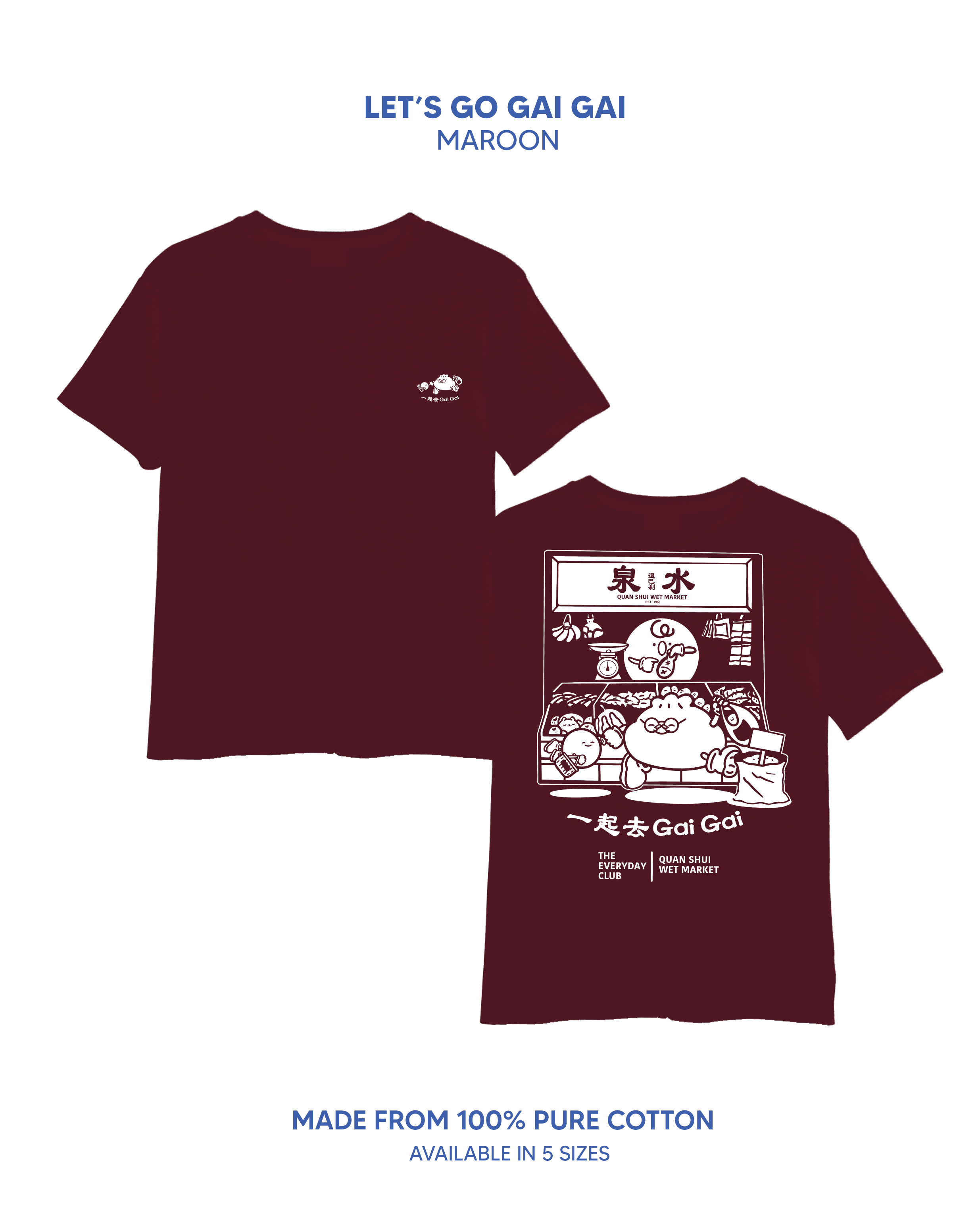 Let's go gai gai Tee (Collaboration with Quan Shui Wet Market)