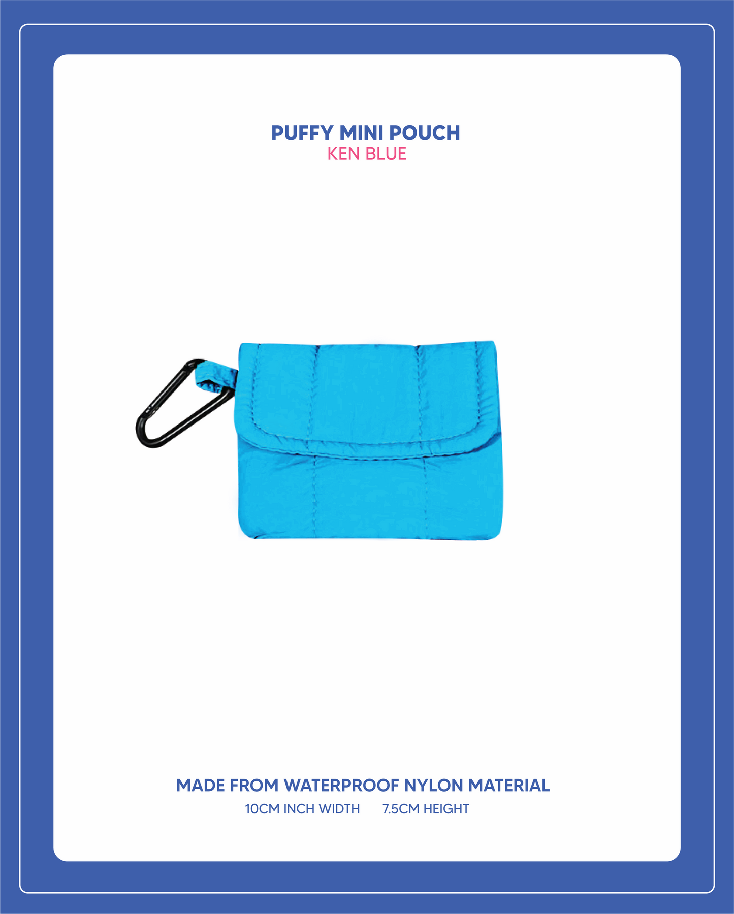 Puffy Mini Pouch - Ken Blue
