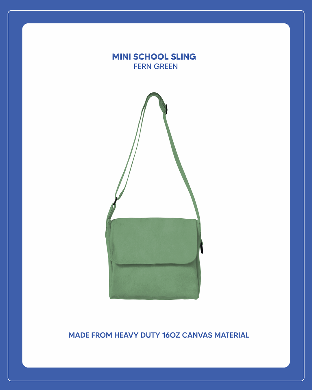Mini School Sling - Fern Green