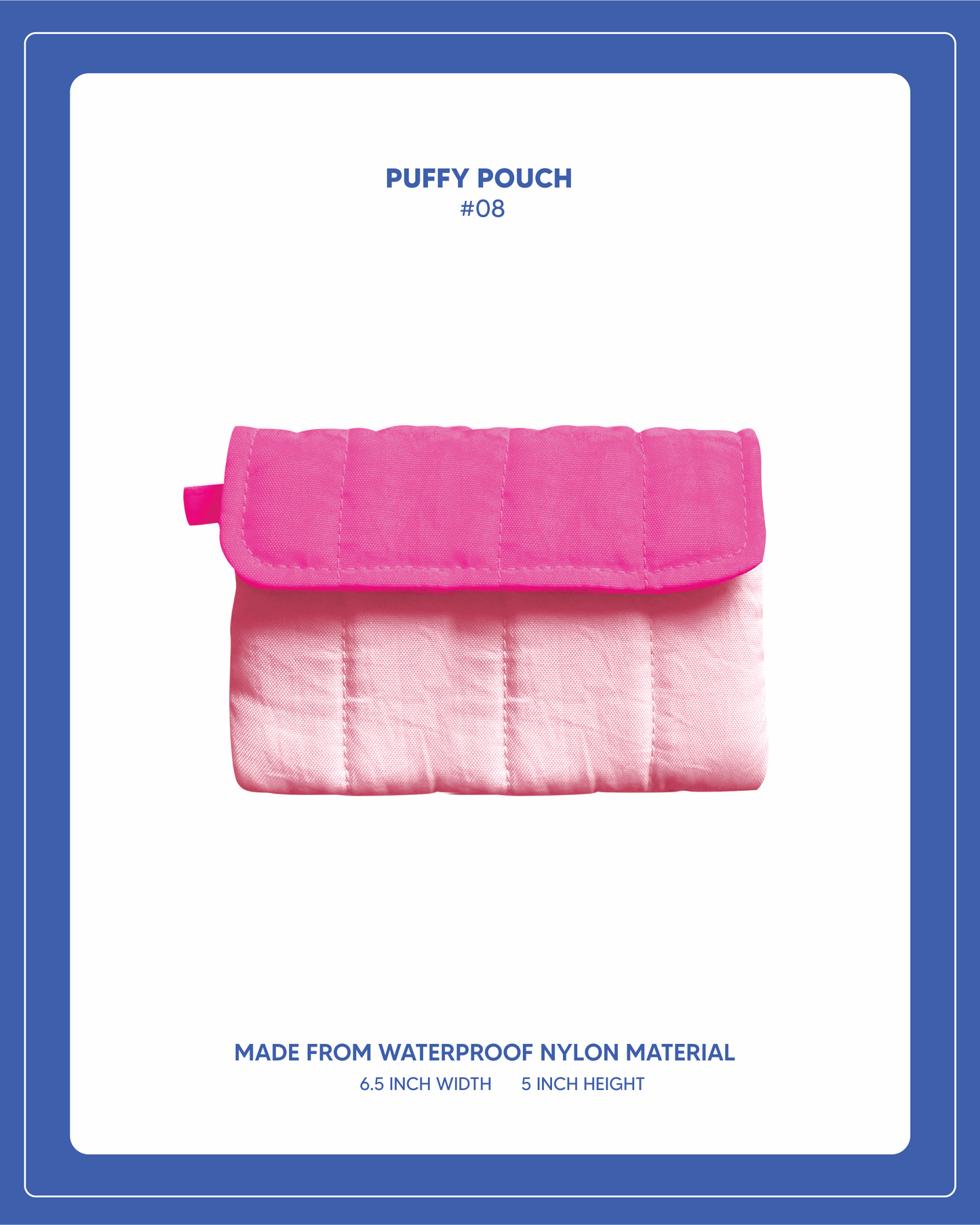 Puffy Pouch