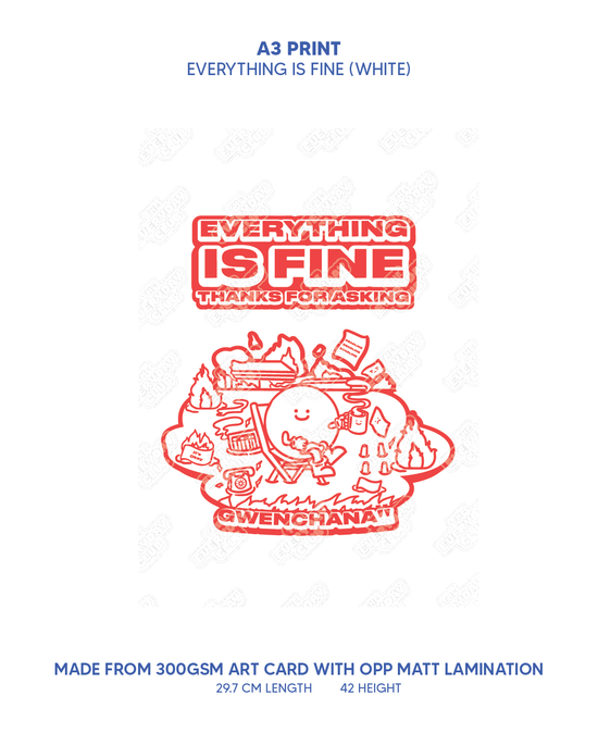 Everything Is Fine A3 Prints