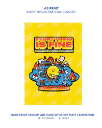 Everything Is Fine A3 Prints