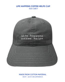 Life Happens Coffee Helps Cap