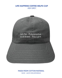 Life Happens Coffee Helps Cap