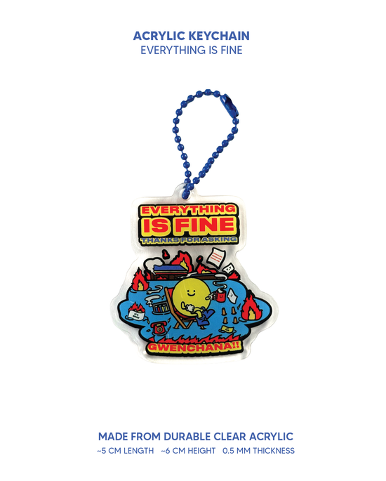 Everything Is Fine Keychain