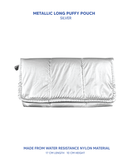 Long Puffy Pouch (Metallic Collection)