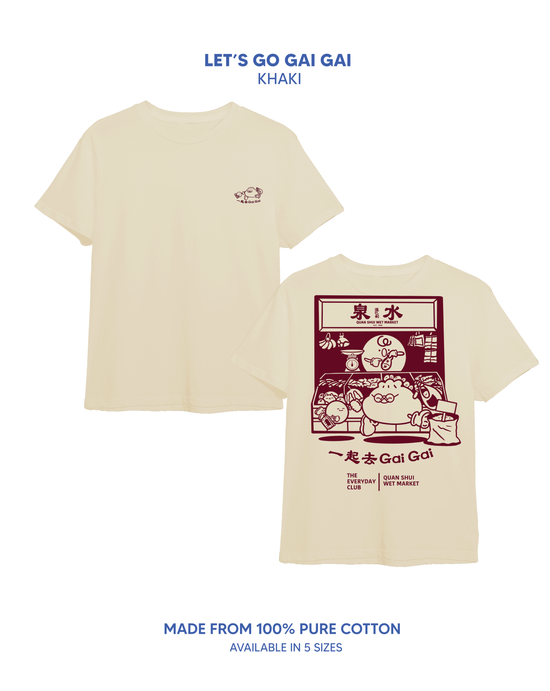 Let's go gai gai Tee (Collaboration with Quan Shui Wet Market)