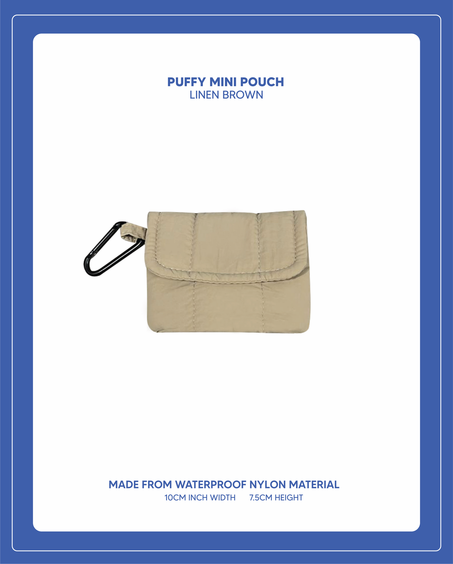 Puffy Mini Pouch  - Linen Brown